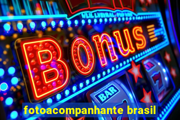 fotoacompanhante brasil